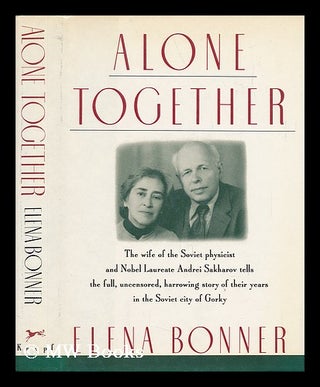Item #35794 Alone Together / by Elena Bonner ; Translated from the Russian by Alexander Cook....