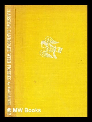 Item #357943 Classical landscape with figures / by Osbert Lancaster / illustrated by the author....