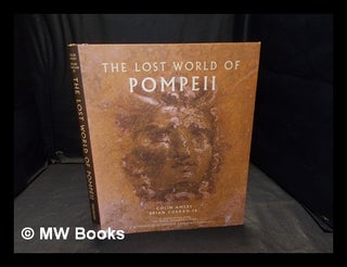 Item #357967 The lost world of Pompeii / Colin Amery, Brian Curran Jr. Colin. Curran Amery,...
