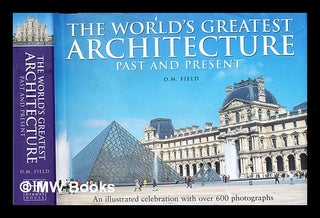 Item #358007 The world's greatest architecture : past and present : an illustrated celebration...