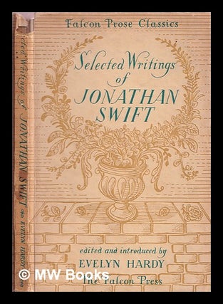 Item #358070 Jonathan Swift: Selected writings edited and introduced by Evelyn Hardy. Jonathan Swift