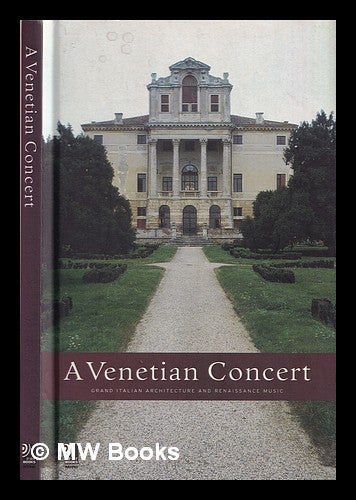Item #358201 Venetian concert : grand italian architecture and renaissance music. Antonio Vivaldi.