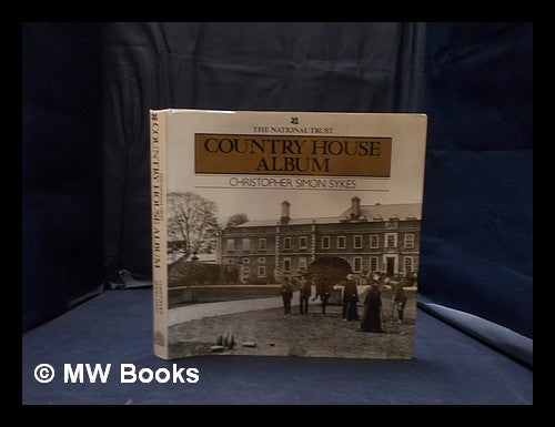 Item #358304 The National Trust country house album / Christopher Simon Sykes. Christopher Simon Sykes.