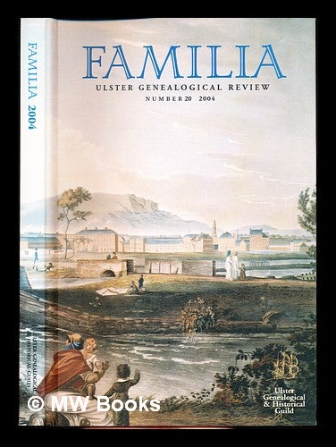 Item #358313 Familia: Ulster Genealogical Review: Number 20: 2004. Ulster Genealogical, Historical Guild.