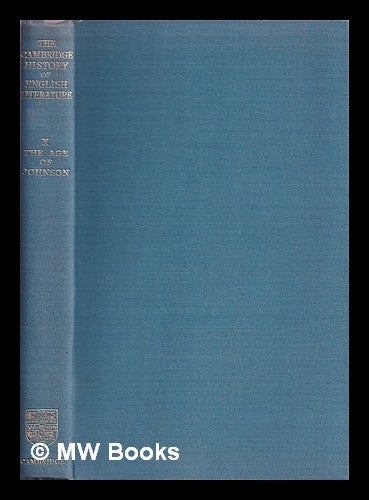 Item #358318 The Cambridge history of English literature : Vol.10 The age of Johnson. A. W. Ward.