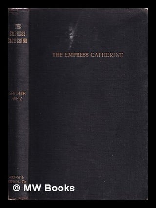 The Empress Catherine. Gertrude Aretz.