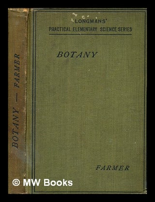 Item #358593 A practical introduction to the study of botany : flowering plants / by J. Bretland...