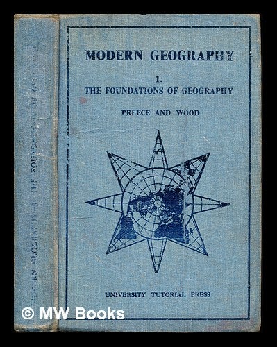Item #358744 Foundations of geography / by D.M. Preece and H.R.B. Wood. Dorothy Mary. Wood Preece, H. R. B.