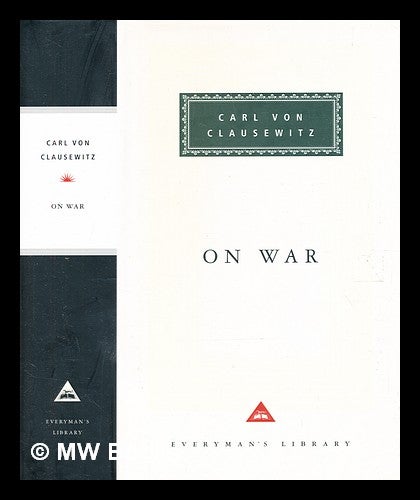 On war Carl von Clausewitz edited and translated by Michael