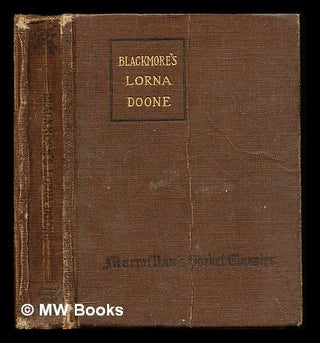 Item #358856 Lorna Doone: a romance of exmoor. Richard Doddridge Blackmore, Alvert L. Barbour,...