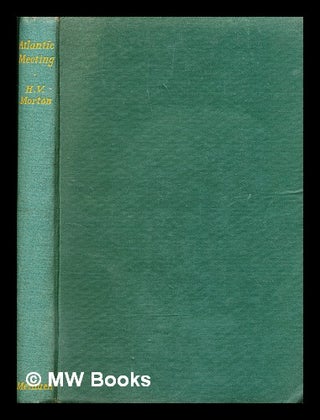 Item #358871 Atlantic meeting : an account of Mr. Churchill's voyage in H.M.S. Prince of Wales,...