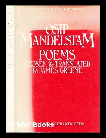 Item #359018 Osip Mandelstam : poems / chosen and translated by James Greene with forewards by Nadezhda Mandelstam and Donald Davie. Osip Mandel shtam.