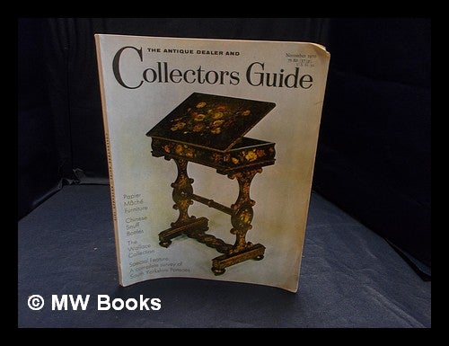 Item #359055 The Antique Dealer and Collectors Guide: November, 1970: Papier Maché Furniture, Chinese Snuff Bottles, The Wallace Collection, special feature: a complete survey of South Yorkshire Poteries. City Magazines.