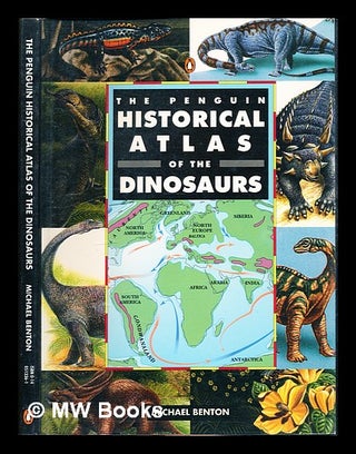 Item #359099 The Penguin historical atlas of dinosaurs / M.J. Benton. Michael J. Swanston...