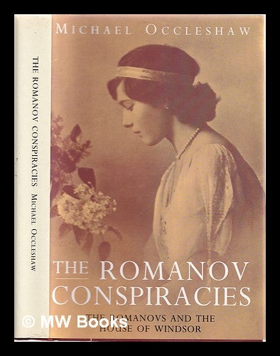 Item #359248 The Romanov conspiracies. Michael Occleshaw.
