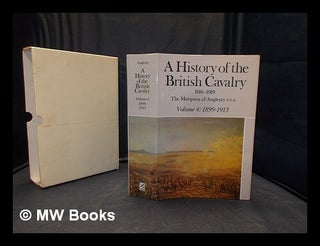 Item #359259 A history of the British Cavalry 1816 to 1919 Vol.4 1899-1913 / by the Marquess of...