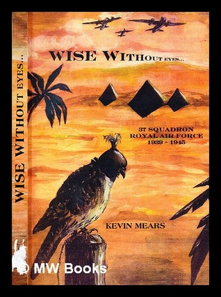 Item #359348 Wise without eyes / Kevin Mears. Kevin Mears