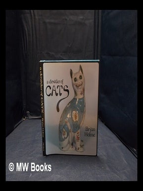 Item #359362 A clowder of cats / Bryan Holme. Bryan Holme