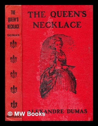 Item #359514 The queen's necklace : (sequel to "memoirs of a physician") / by Alexandre Dumas....