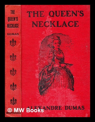 Item #359514 The queen's necklace : (sequel to "memoirs of a physician") / by Alexandre Dumas. Alexandre Dumas.
