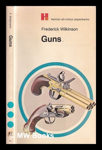 Item #359631 Guns. Frederick Wilkinson.