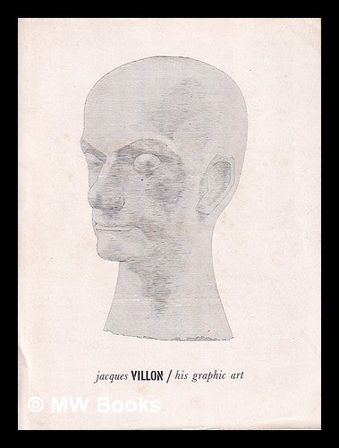 Item #359709 Jacques villon: his graphic art. Jacques. Museum of Modern Art Villon, N. Y. New York.