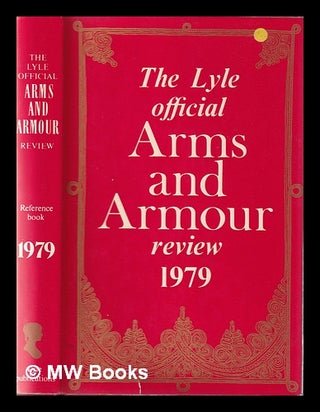 Item #359776 The Lyle official arms and armour review 1979. Tony. Anderson Curtis, Margaret