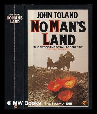 Item #359781 No man's land: the story of 1918 / John Toland. John Toland