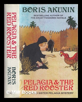 Item #359988 Pelagia & the red rooster. B. Akunin