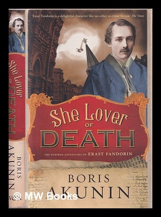 Item #359999 She lover of death : the further adventures of Erast Fandorin. B. Akunin