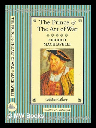 Item #360120 The prince & The art of war / Niccolò Machiavelli. Niccolò Machiavelli