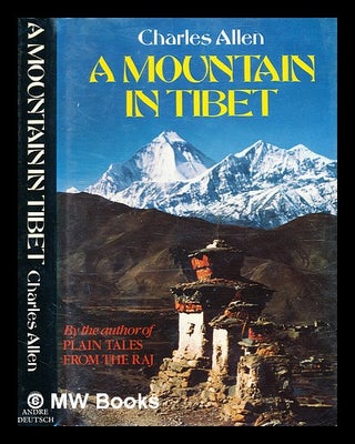 Item #360567 A mountain in Tibet : the search for Mount Kailas and the sources of the great...