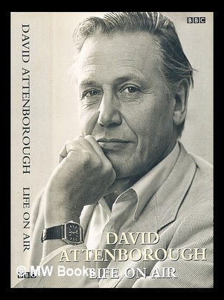 Item #360644 Life on air : memoirs of a broadcaster / David Attenborough. David Attenborough