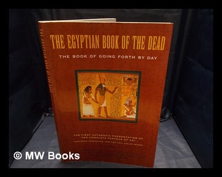 Item #360694 The Egyptian Book of the dead : the Book of going forth by day : being the Papyrus...