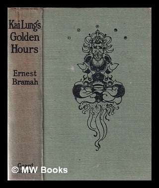 Item #360780 Kai Lung's Golden Hours, etc. Ernest Bramah