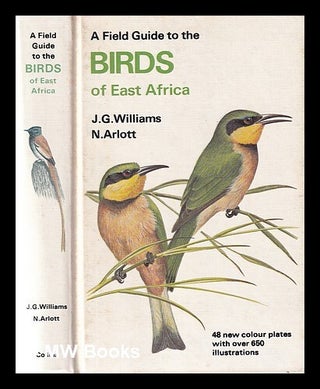 Item #360894 A field guide to the birds of East Africa / John G. Williams; foreword by Roger Tony...