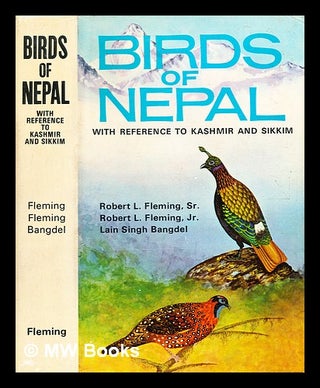 Item #360926 Birds of Nepal : with reference to Kashmir and Sikkim / by Robert L. Fleming, Sr.,...