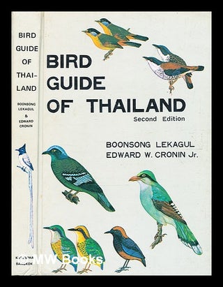 Item #360947 Bird guide of Thailand / Boonsong L khakun and Edward W. Cronin, Jr. ; all paintings...