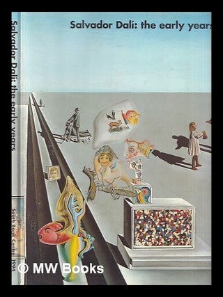 Item #360967 Salvador Dalí : the early years. Salvador Dalí