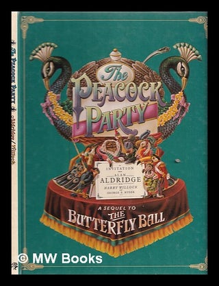 Item #361072 The peacock party : (a sequel to) The butterfly ball and the grasshopper's feast....