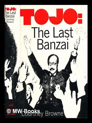 Item #361162 T j : the last Banzai / Courtney Browne. Courtney Browne, b. 1915