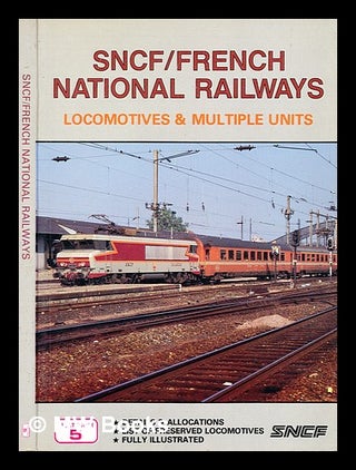 Item #361239 SNCF/French National Railways : locomotives & multiple units: the complete guide to...