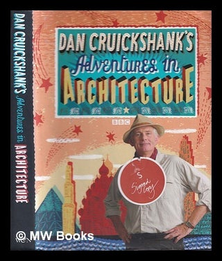 Item #361403 Adventures in architecture. Dan Cruikshank