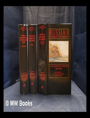 Item #361451 To Siberia and Russian America : three centuries of Russian eastward expansion : 3 volumes. Basil Dmytryshyn.