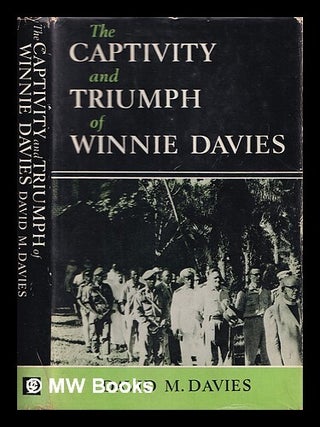 Item #361573 The captivity and triumph of Winnie Davies. David M. Davies