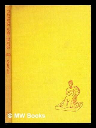 Item #361587 Façades and faces / by Osbert Lancaster ; illustrated by the author. Osbert Lancaster