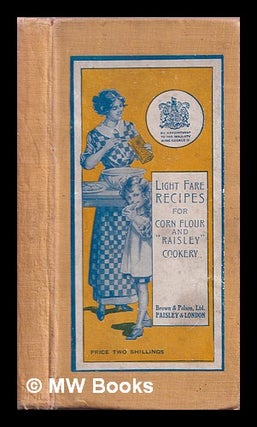 Item #361907 Light fare recipes for corn flour, "Raisley" and custard powder cookery. Brown,...