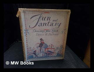 Item #361967 Fun & fantasy : a book of drawings / by Ernest H. Shepard, with an introd. by A.A....