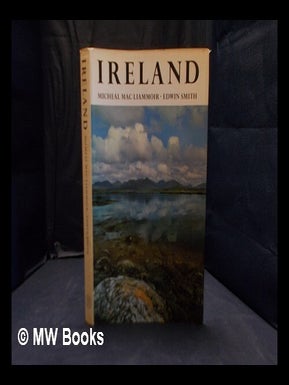 Item #362123 Ireland: introduction by Micheál Mac Liammóir, photographs by Edwin Smith, notes...
