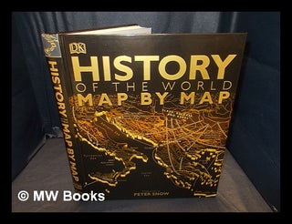 Item #362178 History of the world map by map / foreword by Peter Snow. Peter Snow, writer of...
